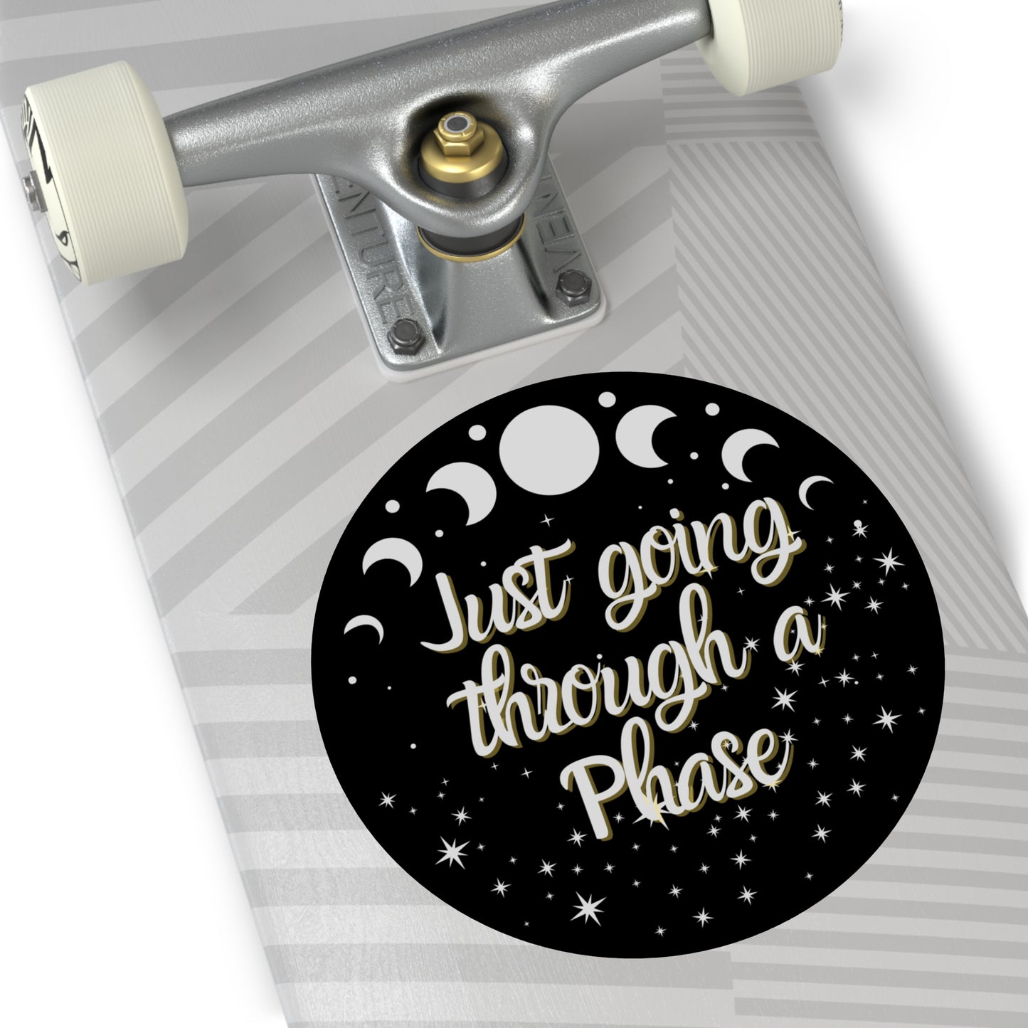 Just Going Through a Phase Round Sticker - Stars & Moon Phases Design | Waterproof Vinyl