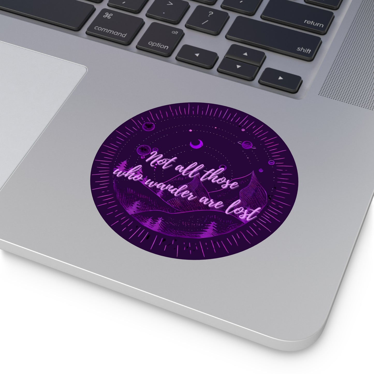 Not All Those Who Wander Are Lost Round Sticker - Mountains & Trees Design | Waterproof Vinyl