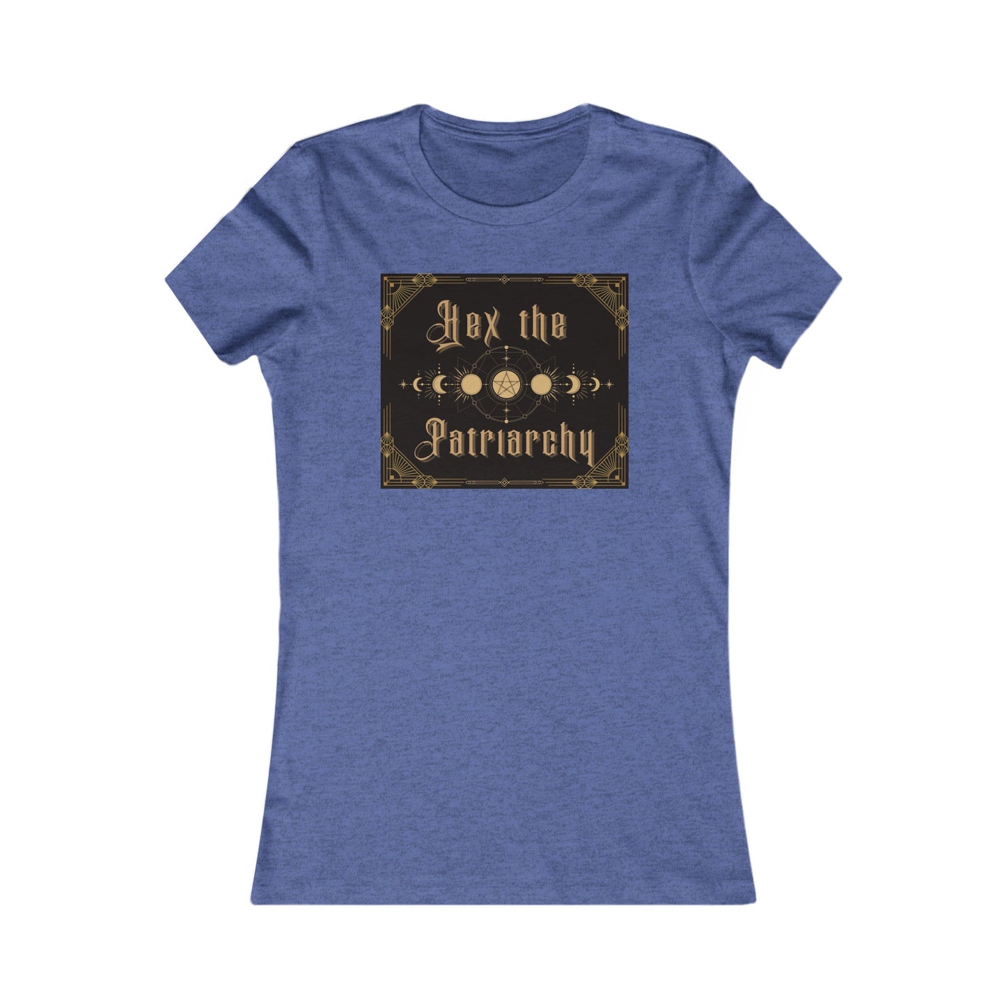 Hex the Patriarchy Women's Favorite Tee