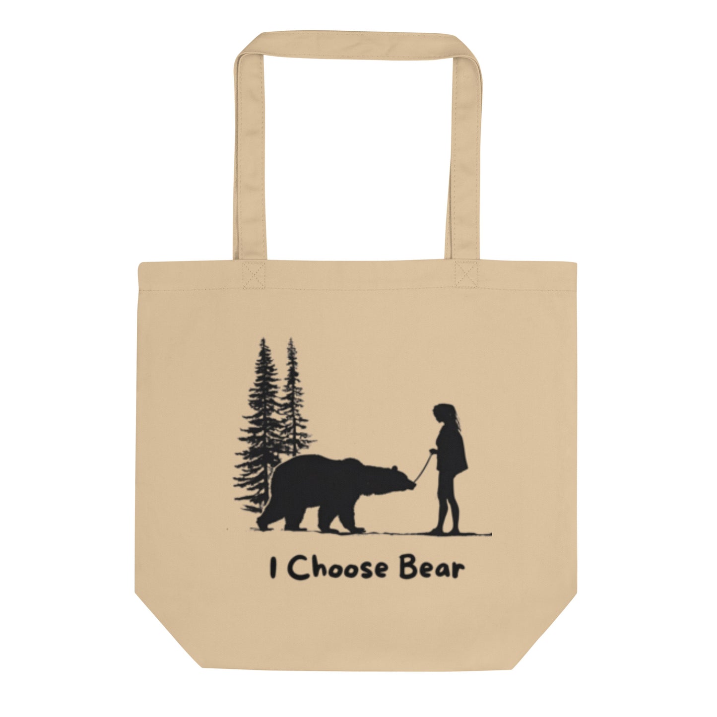 Eco Tote Bag: I Choose Bear